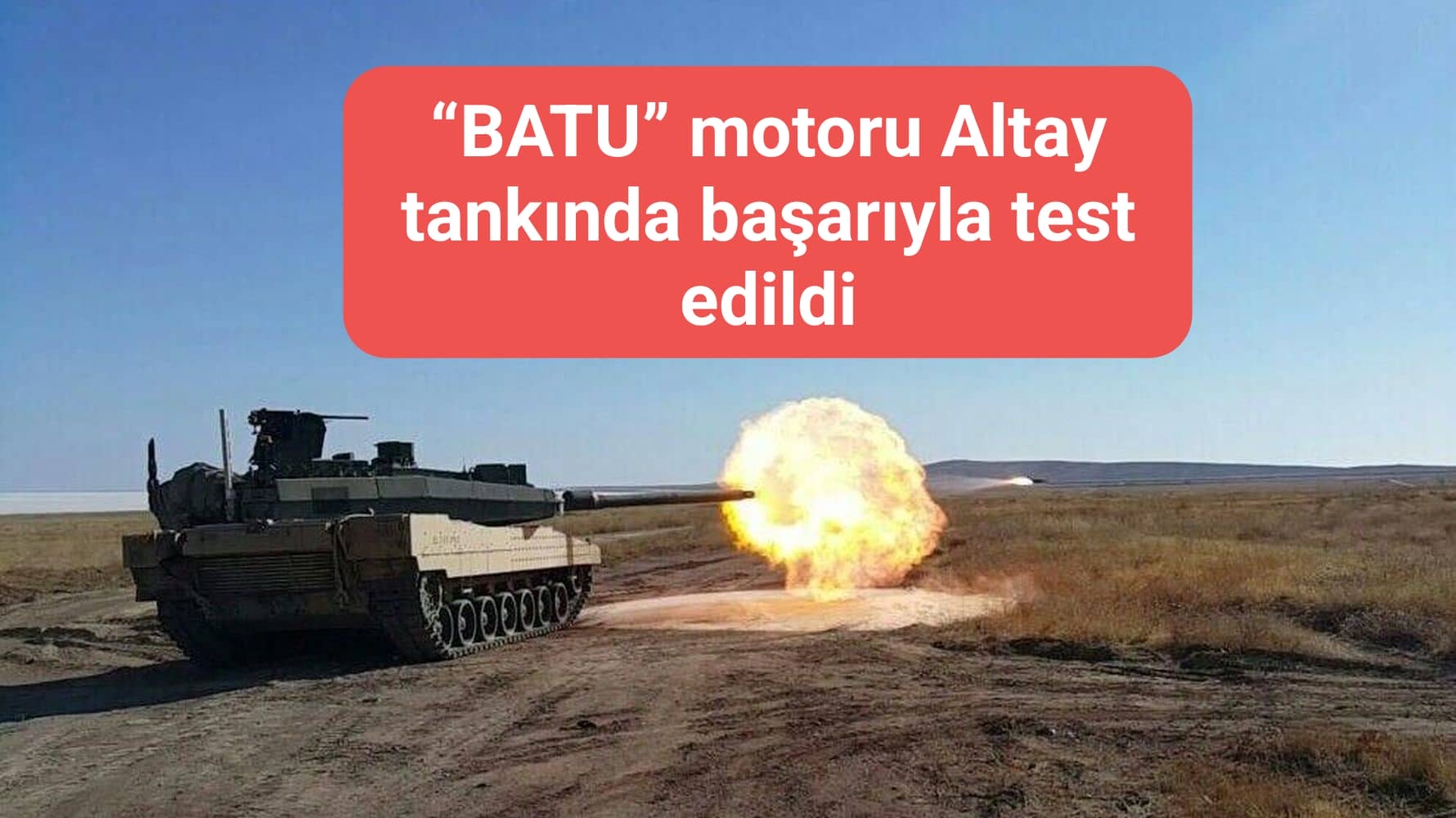 “BATU” motoru Altay tankında başarıyla test edildi