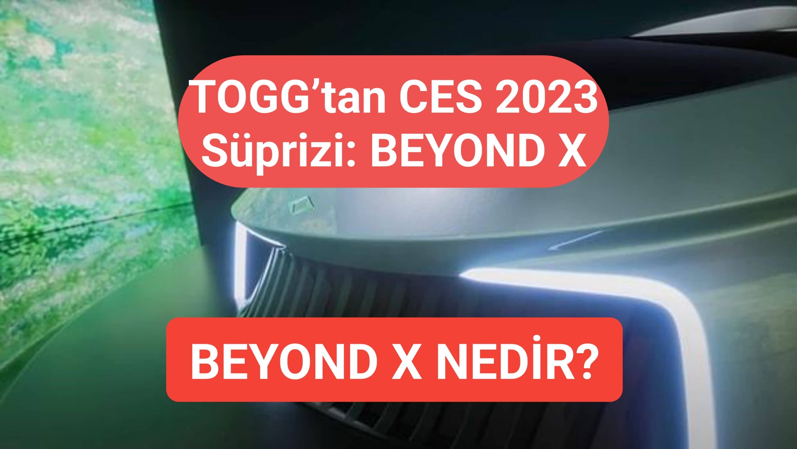 TOGG’tan CES 2023 Süprizi: BEYOND X