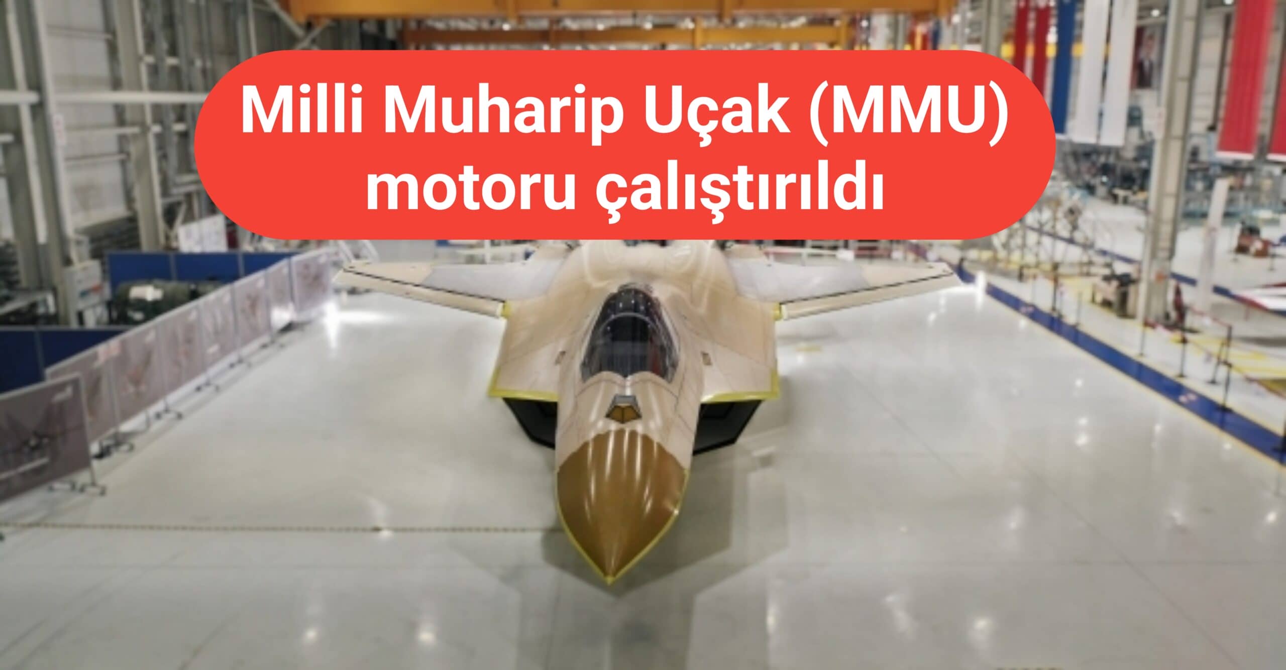 Milli Muharip Uçak'ın (MMU) motoru çalıştırıldı