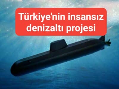 Türkiye'nin insansız denizaltı projesi