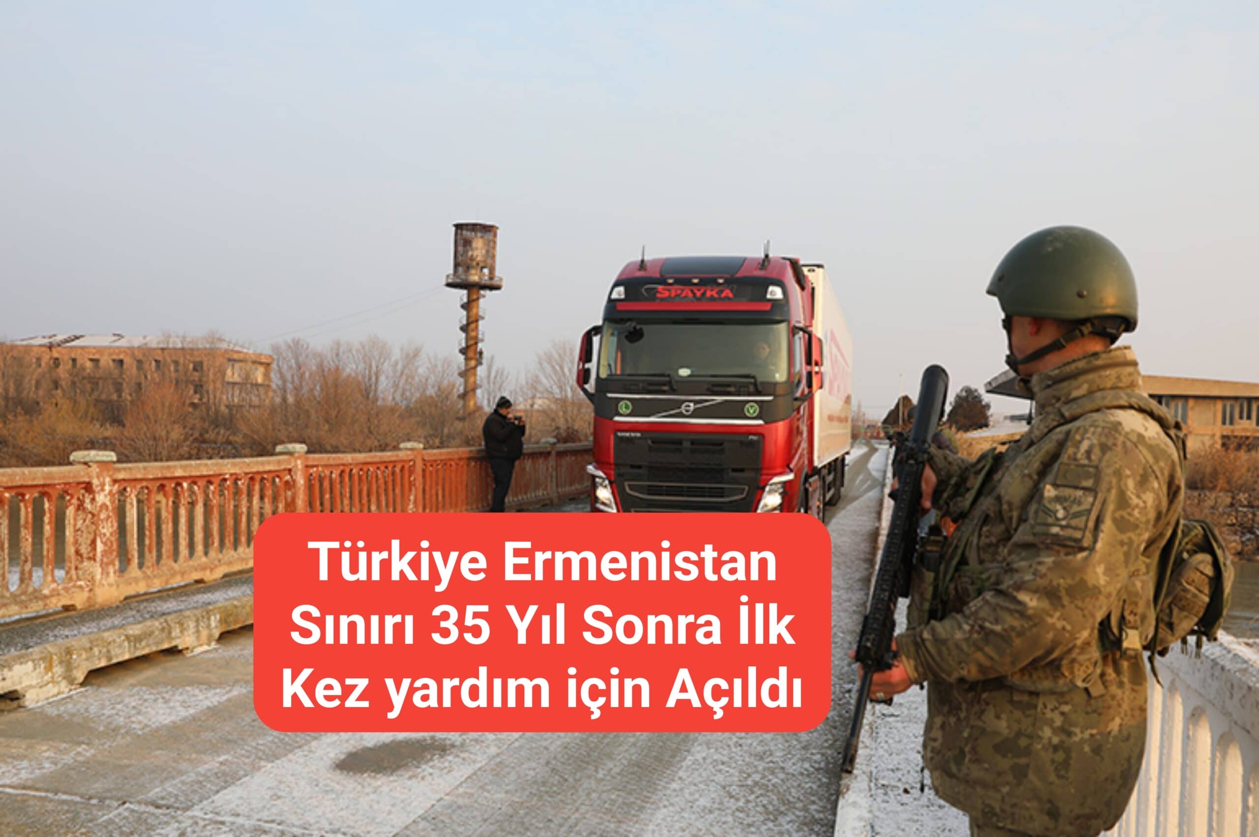 Türkiye Ermenistan Sınırı 35 Yıl Sonra İlk Kez yardım için Açıldı