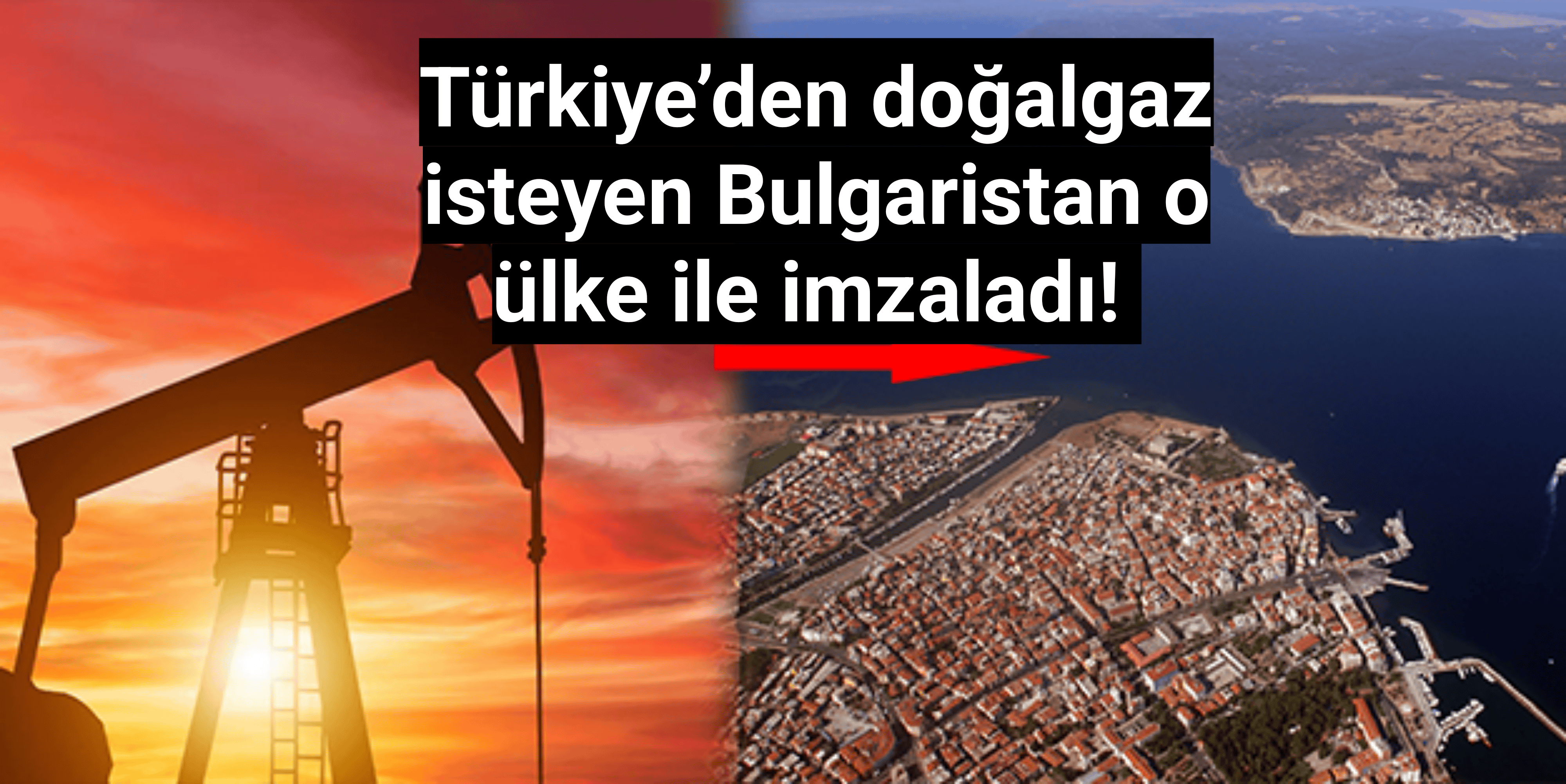 Türkiye’den doğalgaz isteyen Bulgaristan o ülke ile imzaladı!