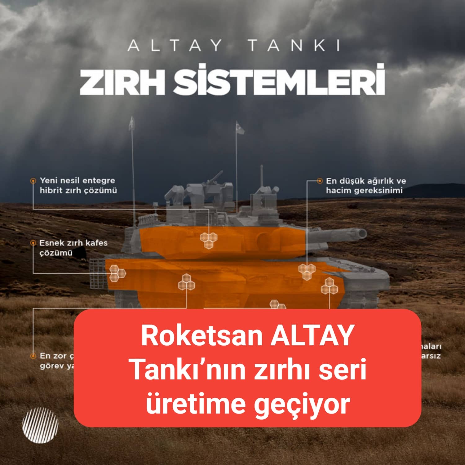 Roketsan ALTAY Tankı’nın zırhı seri üretime geçiyor